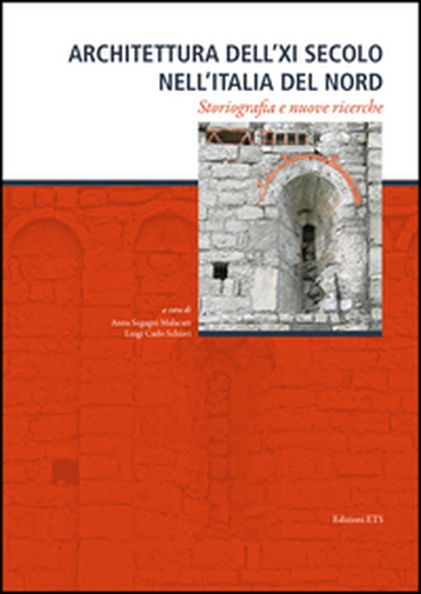 Architettura dell'XI secolo nell'Italia del nord. Storiografia e nuove ricerche - Librerie.coop Architettura dell'XI secolo nell'Italia del nord. Storiografia e nuove ricerche - Librerie.coop