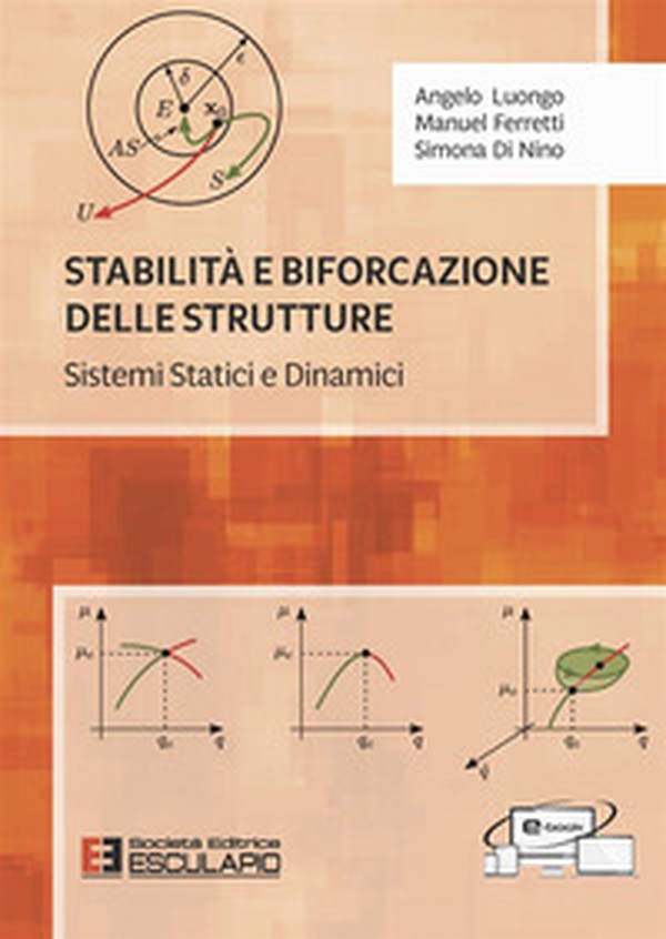 Stabilità e biforcazione delle strutture. Sistemi statici e dinamici - Librerie.coop Stabilità e biforcazione delle strutture. Sistemi statici e dinamici - Librerie.coop