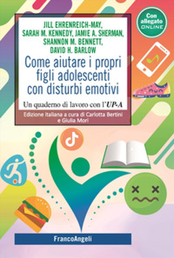 Come aiutare i propri figli adolescenti con disturbi emotivi. Un quaderno di lavoro con l'UP-C - Librerie.coop Come aiutare i propri figli adolescenti con disturbi emotivi. Un quaderno di lavoro con l'UP-C - Librerie.coop