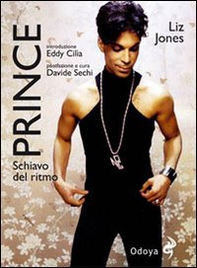 Prince. Schiavo del ritmo - Librerie.coop
