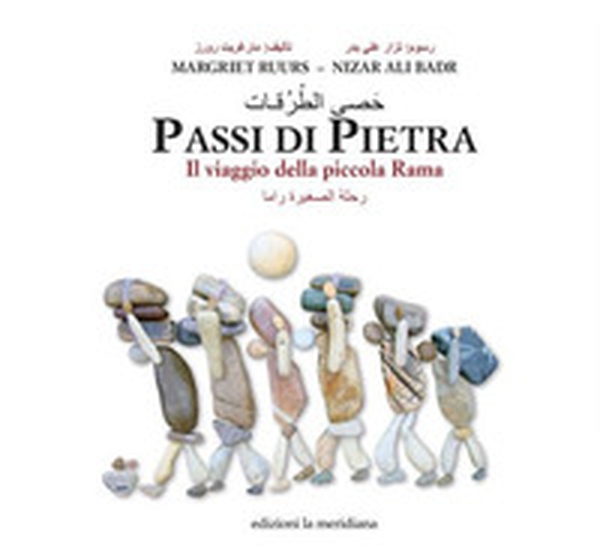 Passi di pietra. Il viaggio della piccola Rama - Librerie.coop Passi di pietra. Il viaggio della piccola Rama - Librerie.coop