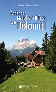 Andar per malghe rifugi Dolomiti - Librerie.coop