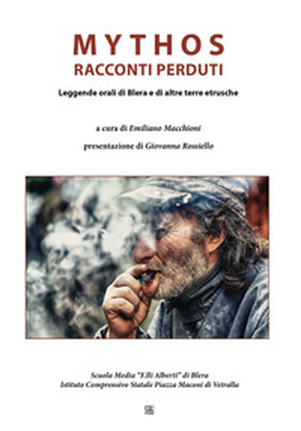 Mythos. Racconti perduti. Leggende orali di Blera e di altre terre etrusche - Librerie.coop Mythos. Racconti perduti. Leggende orali di Blera e di altre terre etrusche - Librerie.coop