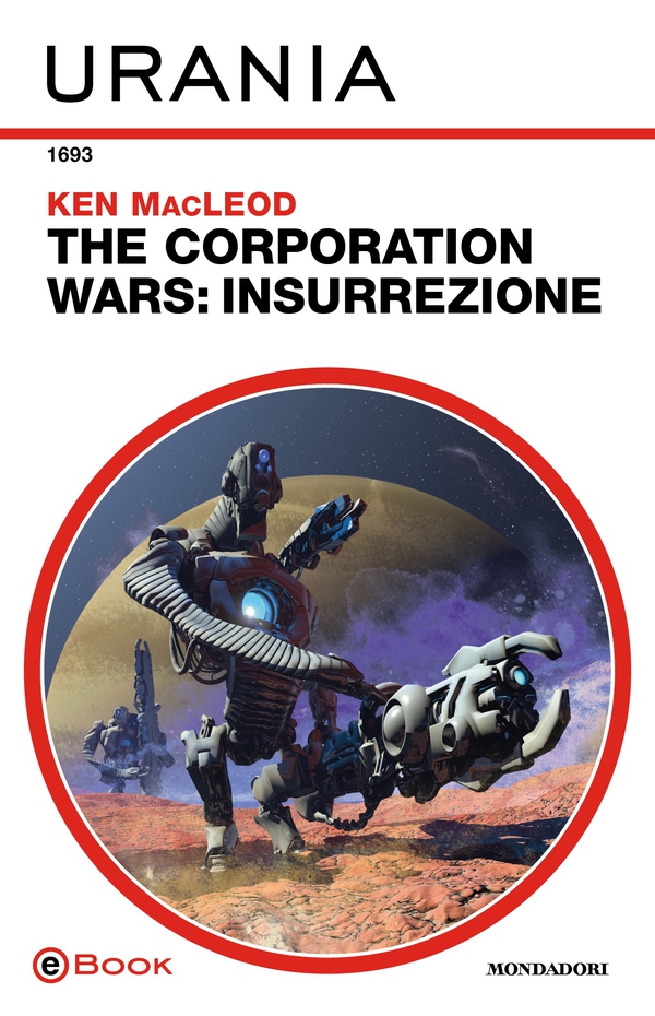 The Corporation Wars: Insurrezione (Urania) - Librerie.coop The Corporation Wars: Insurrezione (Urania) - Librerie.coop