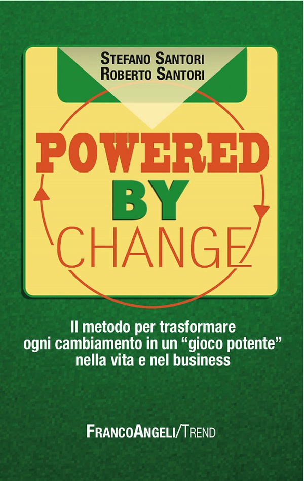 Powered by change. Il metodo per trasformare ogni cambiamento in un "gioco potente" nella vita e nel business - Librerie.coop Powered by change. Il metodo per trasformare ogni cambiamento in un "gioco potente" nella vita e nel business - Librerie.coop