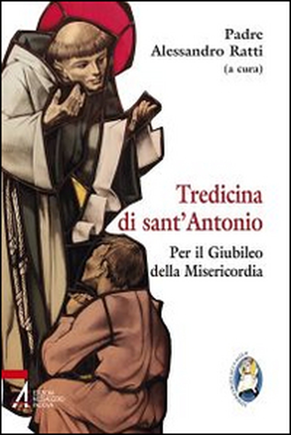 Tredicina di sant'Antonio. Per il giubileo della misericordia - Librerie.coop Tredicina di sant'Antonio. Per il giubileo della misericordia - Librerie.coop