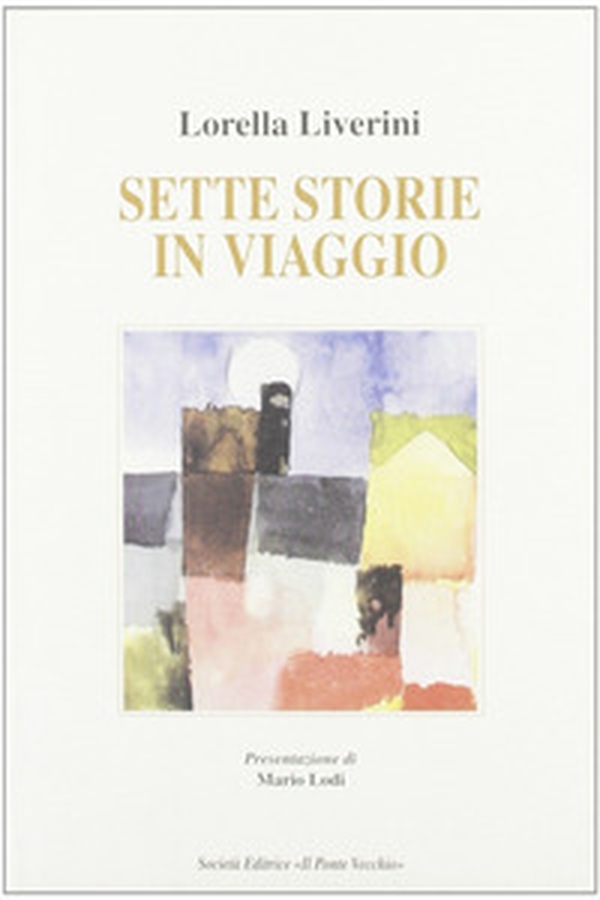 Sette storie di viaggio - Librerie.coop Sette storie di viaggio - Librerie.coop