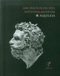 Archaeologisches Nationalmuseum Aquileia - Librerie.coop