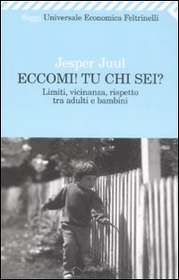 Eccomi! Tu chi sei? Limiti, vicinanza, rispetto tra adulti e bambini - Librerie.coop Eccomi! Tu chi sei? Limiti, vicinanza, rispetto tra adulti e bambini - Librerie.coop