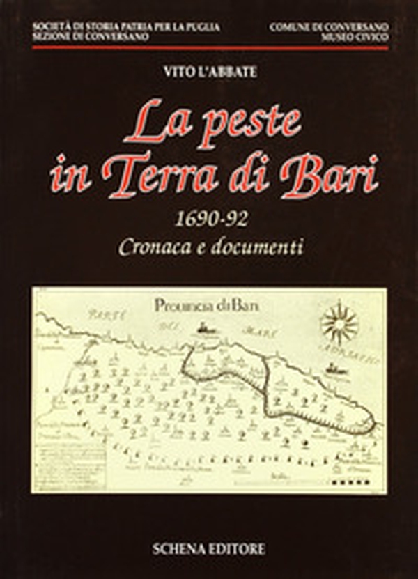 La peste in Terra di Bari. 1690-92: cronaca e documenti - Librerie.coop La peste in Terra di Bari. 1690-92: cronaca e documenti - Librerie.coop