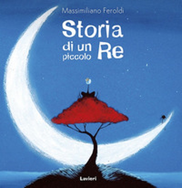 Storia di un piccolo re - Librerie.coop Storia di un piccolo re - Librerie.coop