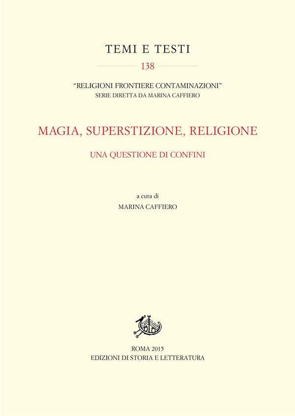 Magia, superstizione, religione. Una questione di confini - Librerie.coop Magia, superstizione, religione. Una questione di confini - Librerie.coop