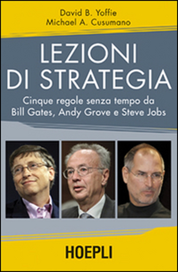 Lezioni di strategia. Cinque regole senza tempo da Bill Gates, Andy Grove e Steve Jobs - Librerie.coop Lezioni di strategia. Cinque regole senza tempo da Bill Gates, Andy Grove e Steve Jobs - Librerie.coop