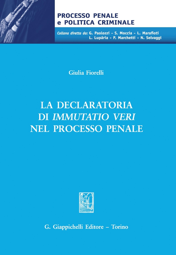 La declaratoria di immutatio veri nel processo penale - Librerie.coop La declaratoria di immutatio veri nel processo penale - Librerie.coop