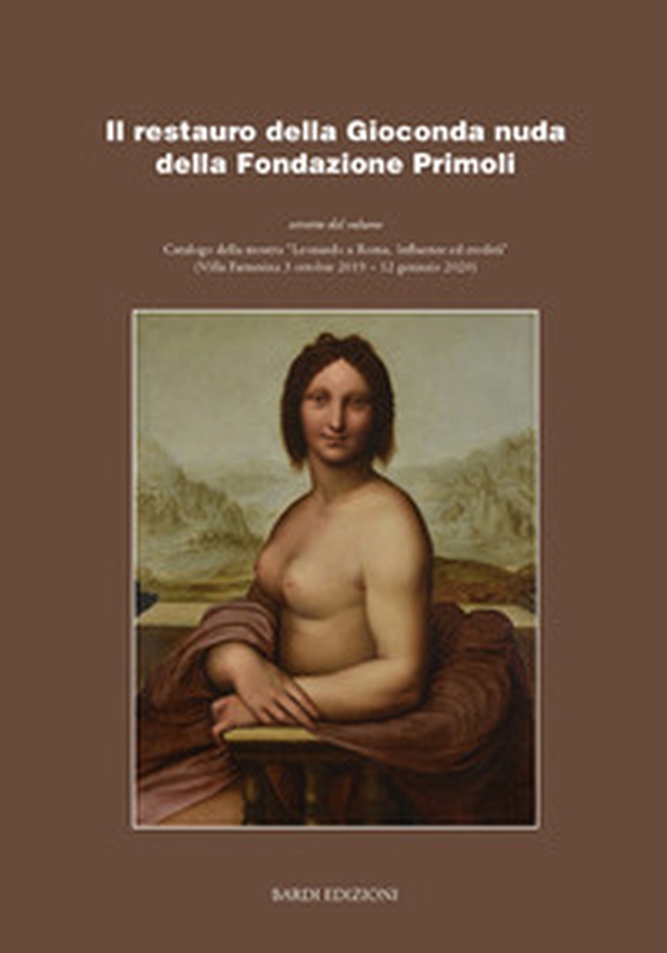 Il restauro della Gioconda nuda della Fondazione Primoli - Librerie.coop Il restauro della Gioconda nuda della Fondazione Primoli - Librerie.coop