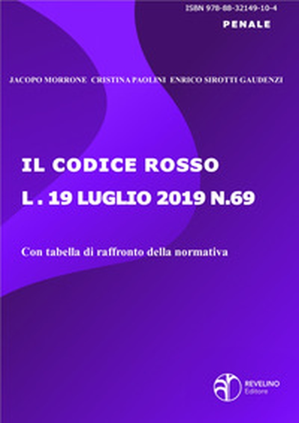 Il codice rosso. Legge 19 luglio 2019 n. 69 - Librerie.coop Il codice rosso. Legge 19 luglio 2019 n. 69 - Librerie.coop