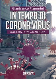 In tempo di Corona virus. Racconti in Valnerina - Librerie.coop