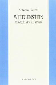 Wittgenstein. Risvegliarsi al senso - Librerie.coop