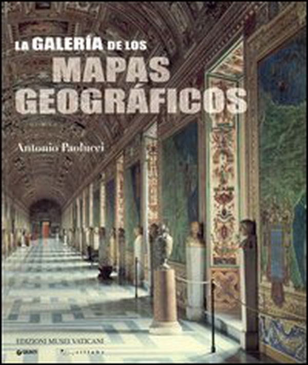 La Galleria delle carte geografiche. Ediz. spagnola - Librerie.coop La Galleria delle carte geografiche. Ediz. spagnola - Librerie.coop