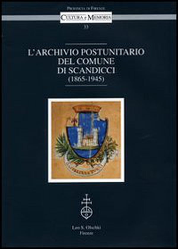 L'archivio postunitario del comune di Scandicci (1865-1945) - Librerie.coop L'archivio postunitario del comune di Scandicci (1865-1945) - Librerie.coop