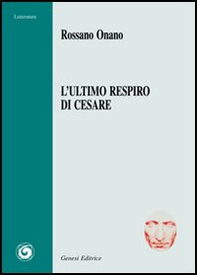 L'ultimo respiro di Cesare - Librerie.coop