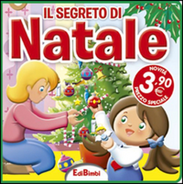 Il segreto di Natale - Librerie.coop Il segreto di Natale - Librerie.coop