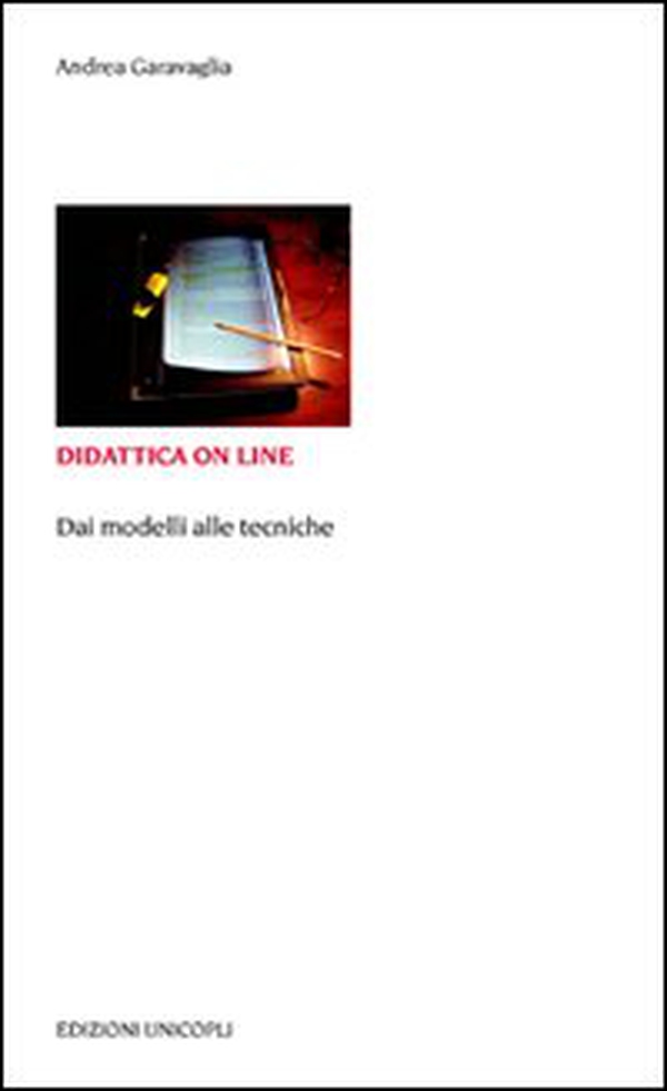 Didattica on line. Dai modelli alle tecniche - Librerie.coop Didattica on line. Dai modelli alle tecniche - Librerie.coop