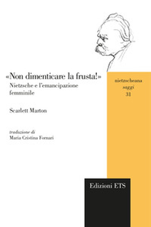 «Non dimenticare la frusta!» Nietzsche e l'emancipazione femminile - Librerie.coop «Non dimenticare la frusta!» Nietzsche e l'emancipazione femminile - Librerie.coop