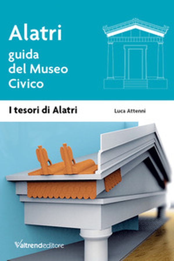 Alatri. Guida del museo civico - Librerie.coop Alatri. Guida del museo civico - Librerie.coop