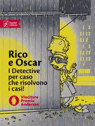 Rico e Oscar: Rico, Oscar e il ladro ombra-Rico, Oscar e i cuori infranti-Rico, Oscar e la pietra rapita - Librerie.coop