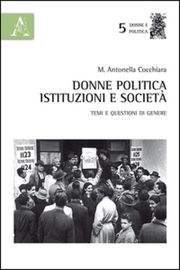 Donne, politica, istituzioni e società. Temi e questioni di genere - Librerie.coop Donne, politica, istituzioni e società. Temi e questioni di genere - Librerie.coop