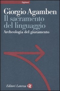 Il sacramento del linguaggio. Archeologia del giuramento. Homo sacer - Vol. II\3 - Librerie.coop