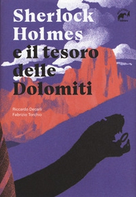 Sherlock Holmes e il tesoro delle Dolomiti - Librerie.coop
