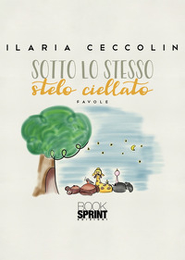 Sotto lo stesso stelo ciellato - Librerie.coop Sotto lo stesso stelo ciellato - Librerie.coop
