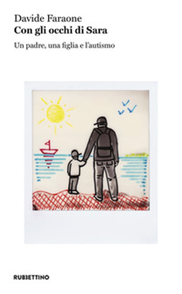 Con gli occhi di Sara. Un padre, una figlia e l'autismo - Librerie.coop Con gli occhi di Sara. Un padre, una figlia e l'autismo - Librerie.coop