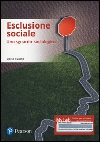 Esclusione sociale. Uno sguardo sociologico. Ediz. mylab. Con e-text - Librerie.coop