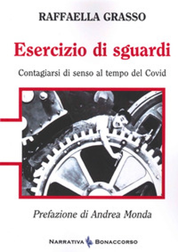 Esercizio di sguardi. Contagiarsi di senso al tempo del Covid - Librerie.coop Esercizio di sguardi. Contagiarsi di senso al tempo del Covid - Librerie.coop