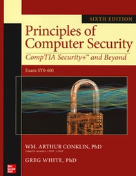 Principles of computer security: CompTIA security and Beyond. Exam SYO-601 - Librerie.coop