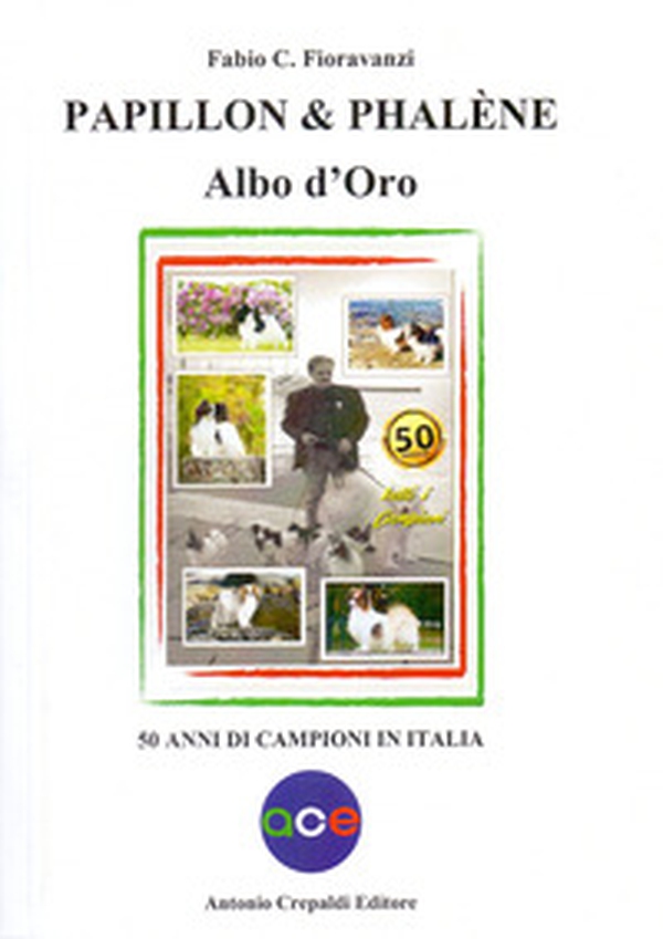 Papillon & Phalène. Albo d'oro. 50 anni di campioni in Italia - Librerie.coop Papillon & Phalène. Albo d'oro. 50 anni di campioni in Italia - Librerie.coop