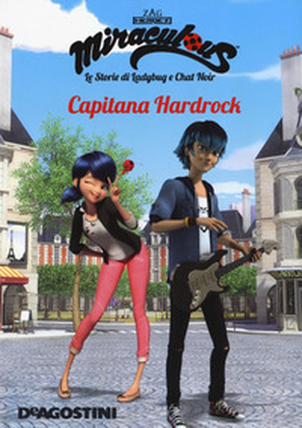 Capitana Hardrock. Miraculous. Le storie di Ladybug e Chat Noir - Librerie.coop Capitana Hardrock. Miraculous. Le storie di Ladybug e Chat Noir - Librerie.coop