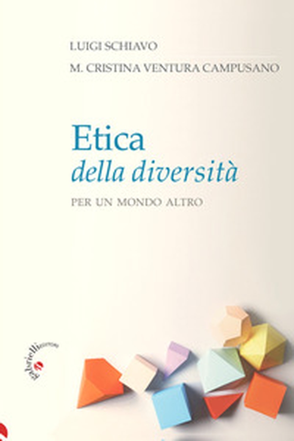 Etica della diversità. Per un mondo altro - Librerie.coop Etica della diversità. Per un mondo altro - Librerie.coop