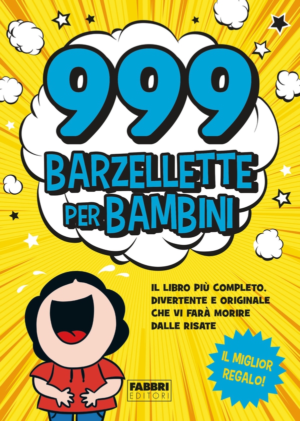 999 barzellette per bambini - Librerie.coop 999 barzellette per bambini - Librerie.coop
