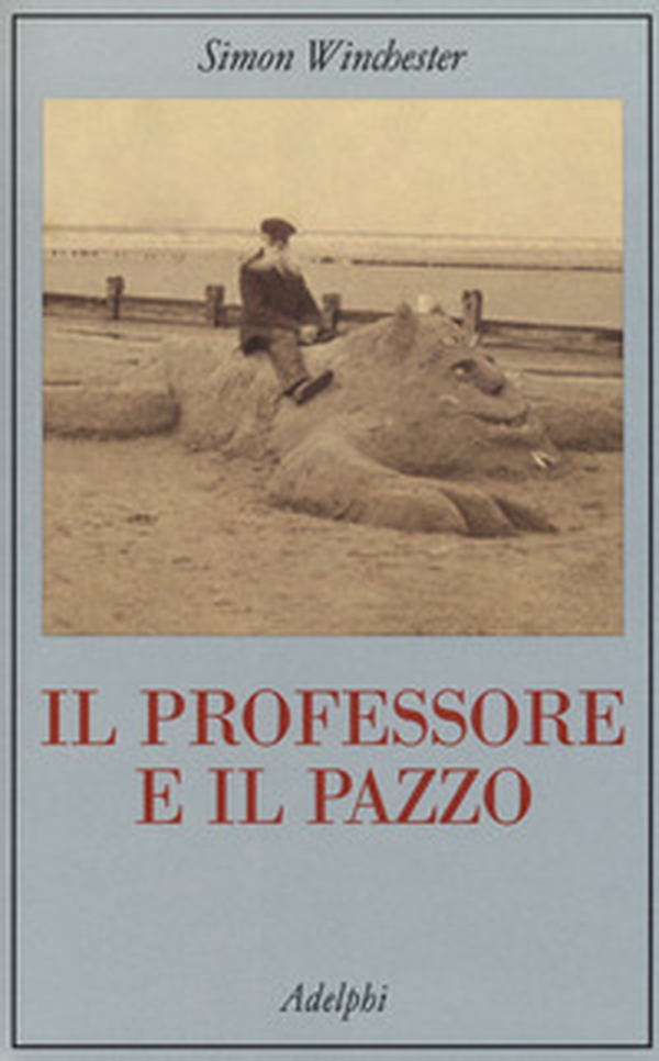 Il professore e il pazzo - Librerie.coop Il professore e il pazzo - Librerie.coop