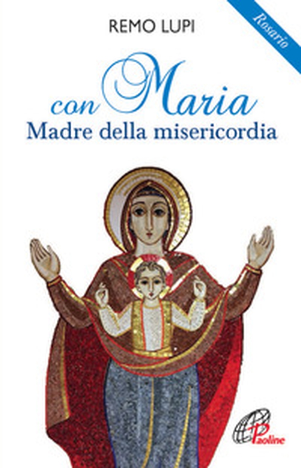 Con Maria madre della misericordia. Rosario - Librerie.coop Con Maria madre della misericordia. Rosario - Librerie.coop