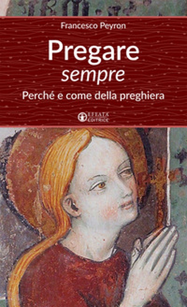 Pregare sempre. Perché e come della preghiera - Librerie.coop Pregare sempre. Perché e come della preghiera - Librerie.coop