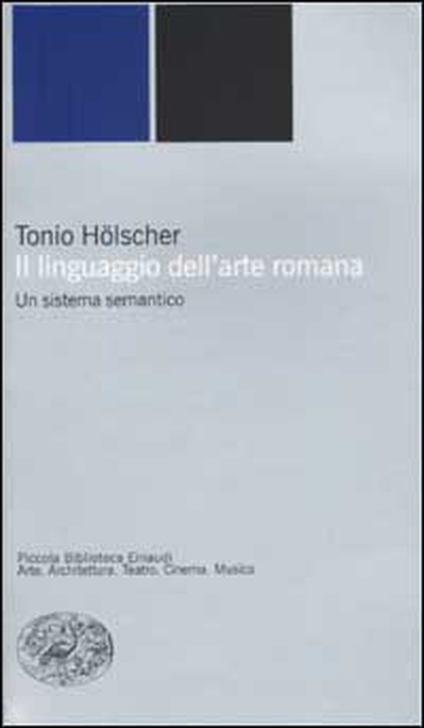Il linguaggio dell'arte romana. Un sistema semantico - Librerie.coop Il linguaggio dell'arte romana. Un sistema semantico - Librerie.coop
