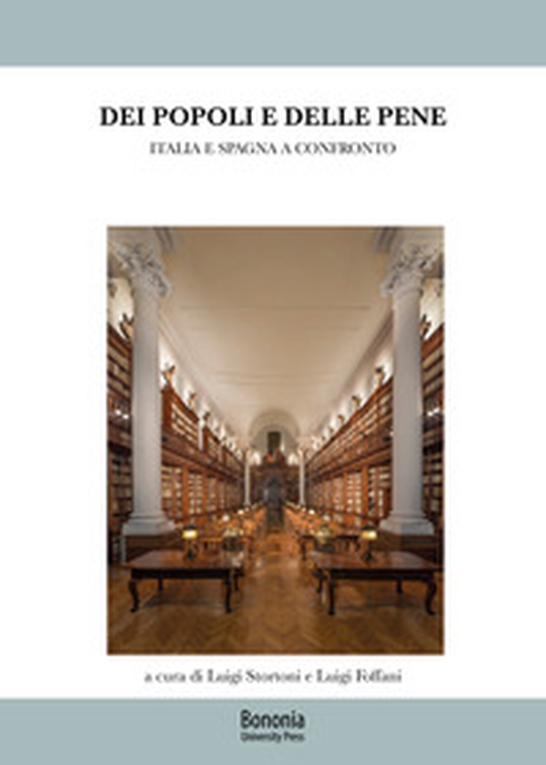 Dei popoli e delle pene. Italia e Spagna a confronto - Librerie.coop Dei popoli e delle pene. Italia e Spagna a confronto - Librerie.coop