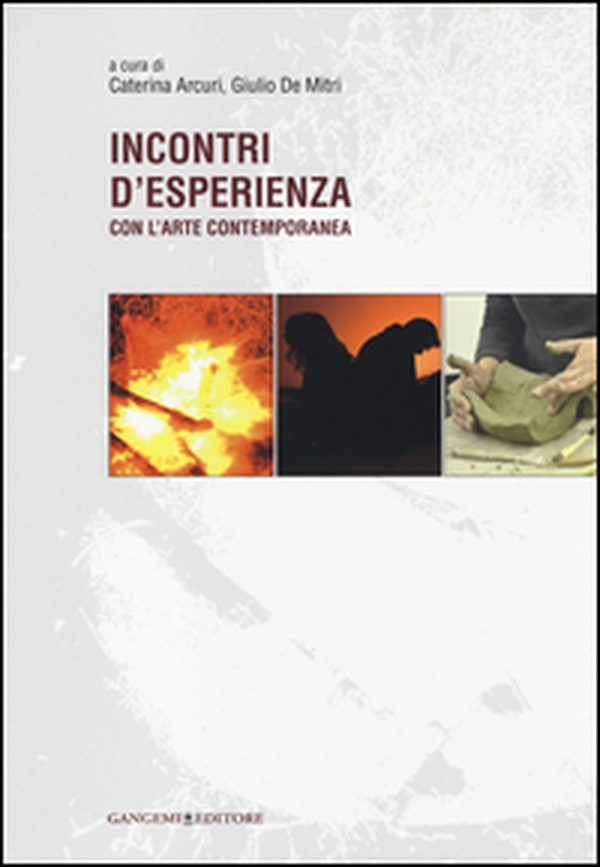 Incontri d'esperienza con l'arte contemporanea - Librerie.coop Incontri d'esperienza con l'arte contemporanea - Librerie.coop