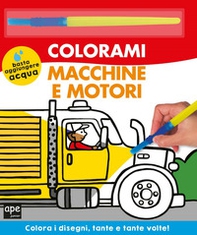 Macchine e motori. Colorami - Librerie.coop