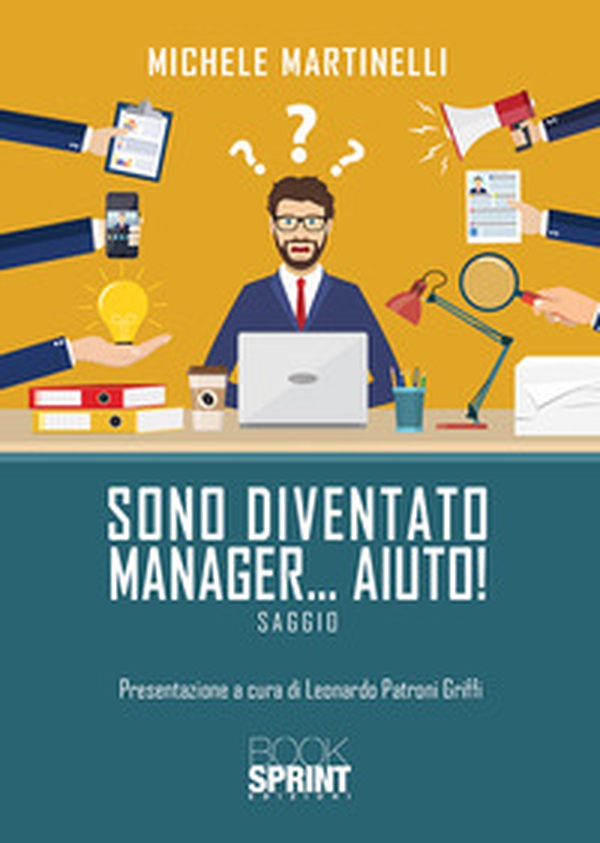 Sono diventato manager... aiuto! - Librerie.coop Sono diventato manager... aiuto! - Librerie.coop